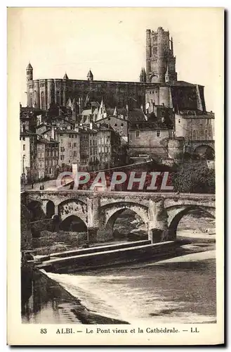 Ansichtskarte AK Albi Le Pont Vieux et la Cathedrale