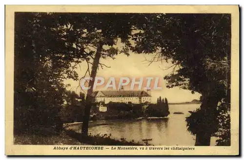 Ansichtskarte AK Abbaye d&#39Hautecombe Le Monastere Vu Travers les Chataigniers