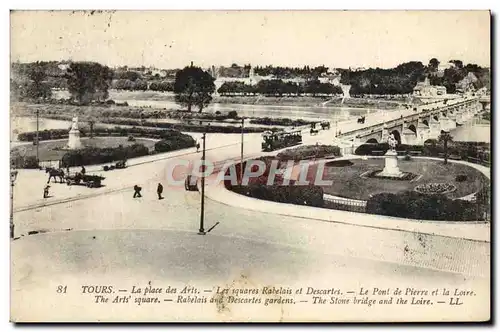 Cartes postales Tours La Place des Arts Les Squares Rabelais et Descartes Le pont de pierre et la loire