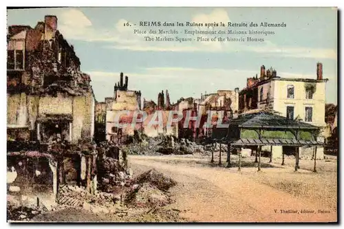 Ansichtskarte AK Reims Dans Les Ruines Apres La Retraite Des Allemandes Place Des Marches Militaria