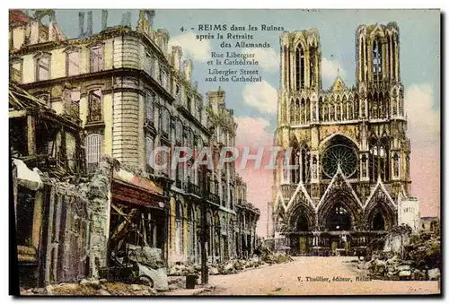 Ansichtskarte AK Reims Dans Les Ruines Apres La Retraite Des Allemandes Rue Libergier Et La Cathedrale Militaria