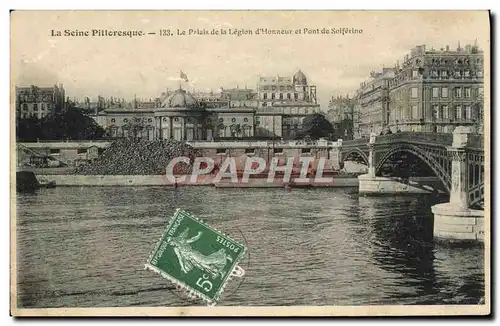 Ansichtskarte AK La Seine Pittoresque Le Palais De La Legion d&#39Honneur Et Pont De Solferino Paris