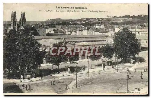 Ansichtskarte AK La Lorraine Illustree Nancy La Gare Eglise Saint Leon Faubourg Stanislas