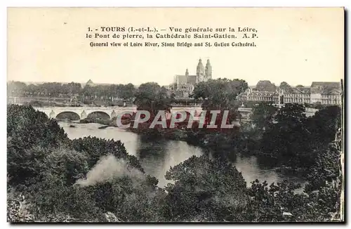 Ansichtskarte AK Tours Vue Generale Sur La Loire Le Pont De Pierre La Cathedrale Saint Gatien