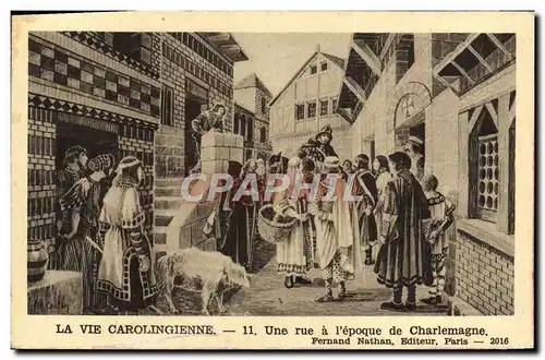 Ansichtskarte AK La Vie Carolingienne Une Rue A L&#39repoque De Charlemagne
