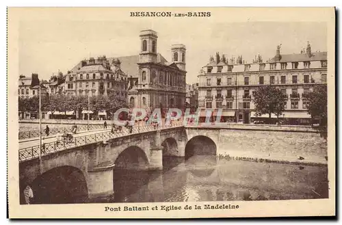 Ansichtskarte AK Besancon les Bains Pont battant et eglise de la Madeleine