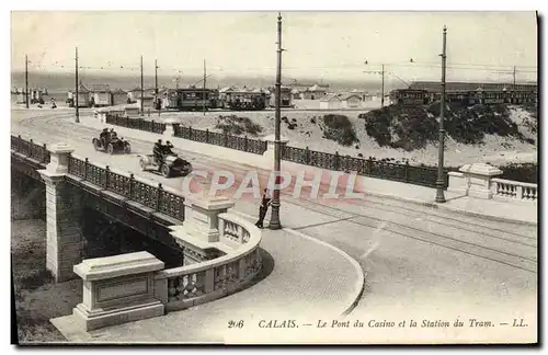 Cartes postales Calais Le Pont du Casino et la Station du Tram Tramway