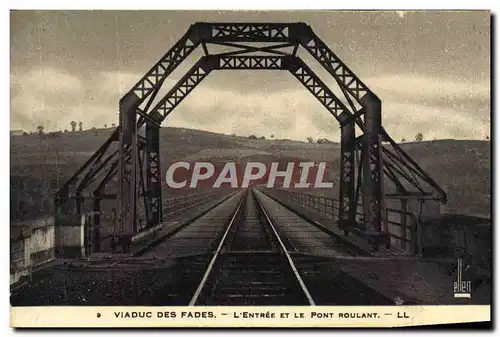 Cartes postales Viaduc Des Fades L&#39entree et le pont roulant