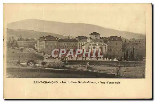 Cartes postales Saint Chamond Institution Sainte Marie Vue D'Ensemble