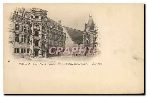 Ansichtskarte AK Chateau De Blois Aile De Francois 1er Facade Sur La our