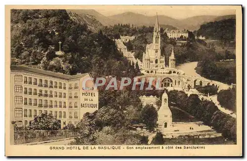 Cartes postales Grand Hotel De La Basilique Son Emplacement Lourdes