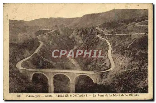 Ansichtskarte AK L&#39Auvergne Cantal Riom Es Montagne Le Pont De la Mort De La Clidelle