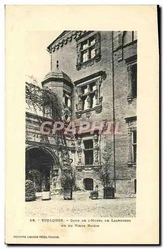 Ansichtskarte AK Toulouse Cour De l&#39Hotel De Lasbordes Ou du Vieux Raisin