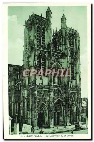 Cartes postales Abbeville La Collegiale S Wulfran