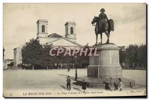 Ansichtskarte AK La Roche Sur Yon La Place D Armes Et l&#39Eglise Saint Louis Napoleon 1er