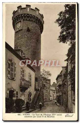 Cartes postales Vichy La Tour de I&#39horloge Construite Par Louis II de Bourbon