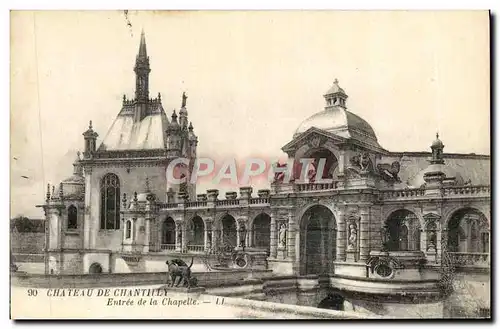 Cartes postales Chateau de Chantily Entree de la Chapelle