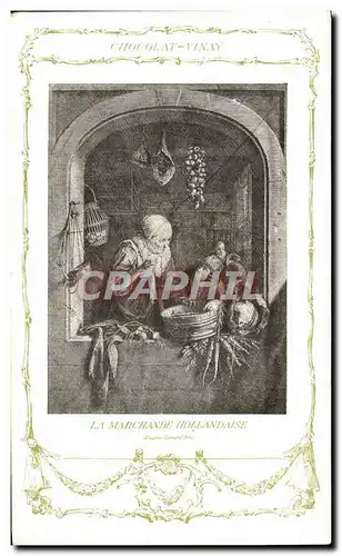 Cartes postales Fantaisie Publicite Chocolat Vinay La marchande hollandaise Gerard Dou