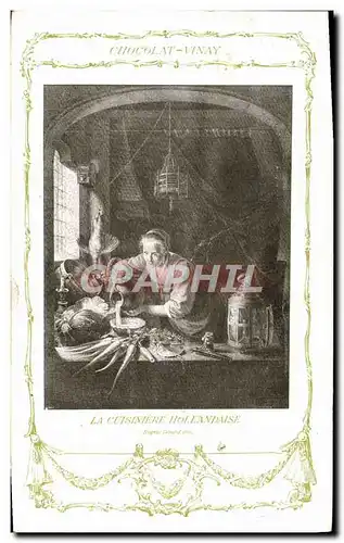 Cartes postales Fantaisie Publicite Chocolat Vinay La cuisiniere hollandaise Gerard Dou