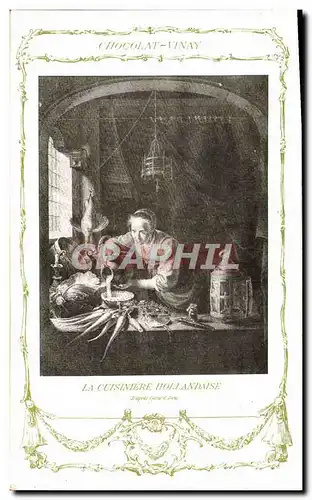 Cartes postales Fantaisie Publicite Chocolat Vinay La cuisiniere hollandaise Gerard Dou