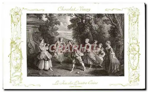 Cartes postales Fantaisie Publicite Chocolat Vinay Le jeu des quatre coins Lancret Enfants