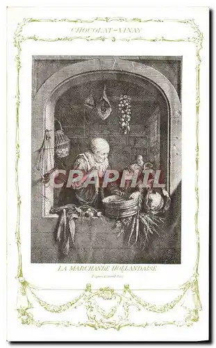 Cartes postales Fantaisie Publicite Chocolat Vinay La marchande hollandaise Gerard Dou