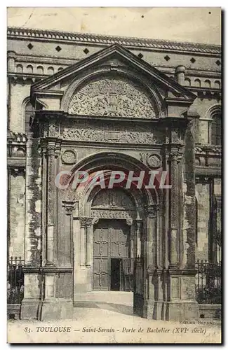 Ansichtskarte AK Toulouse Saint Sernin Porte De Bachelier