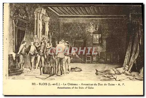 Ansichtskarte AK Blois Le Chateau Assassinat du Duc de Guise