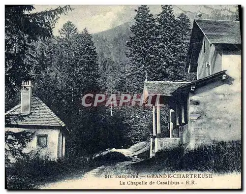 Cartes postales Dauphine Grande Chartreuse La Chapelle de Casalibus