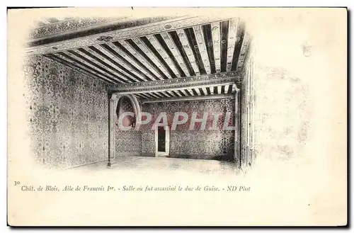 Ansichtskarte AK Blois Aile de Francois 1er Salle Fut Assassine le duc de Guise