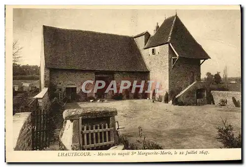 Cartes postales Lhautecour Maison Ou Naquit Ste Marguerite Marie le 22 juillet 1647