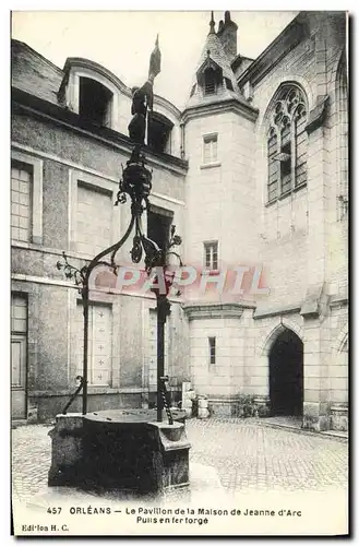 Cartes postales Orleans Le Pavillon De La Maison De Jeanne d'Arc Puits En Fer forge