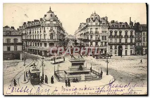 Cartes postales Orleans La Place Du Marton Et La Rue De La Republique Tramway Jeanne d'Arc