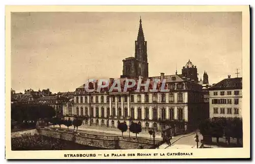 Ansichtskarte AK Strasbourg Le Palais Des Rohan et la Cathedrale