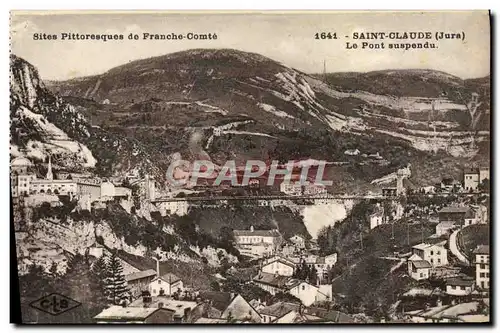 Cartes postales Sites Pittoresques de Franche Comte Saint Claude Le Pont suspendu
