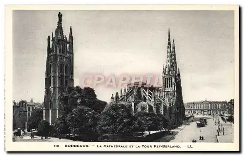 Ansichtskarte AK Bordeaux la Cathedrale Et La Tour Pey Berland