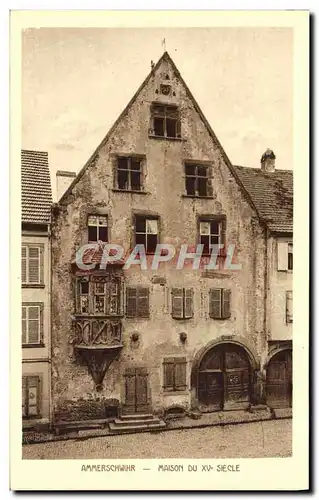 Cartes postales Ammerschwihr Maison Du 15eme