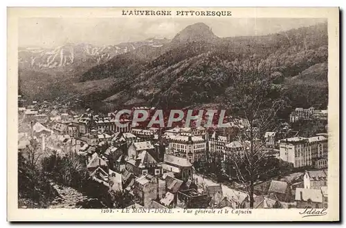 Ansichtskarte AK L&#39Auvergne Le Mont Dore Vue Generale et le Capucin