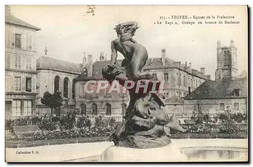 Cartes postales Troyes Square De La Prefecture Groupe En Bronze De Suchetet