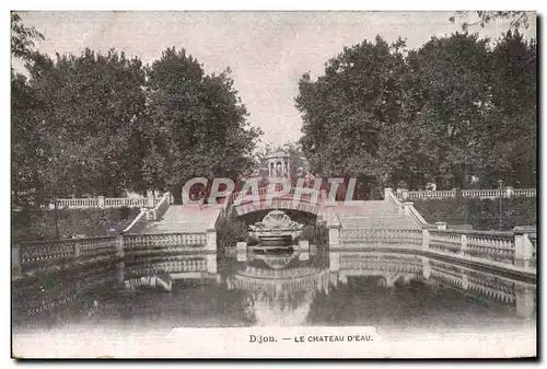 Cartes postales Dijon Le Chateau D&#39Eau