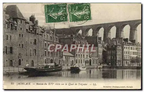 Cartes postales Morlaix Maison du 16eme Siecle sur le Quai de Treguier Bateau