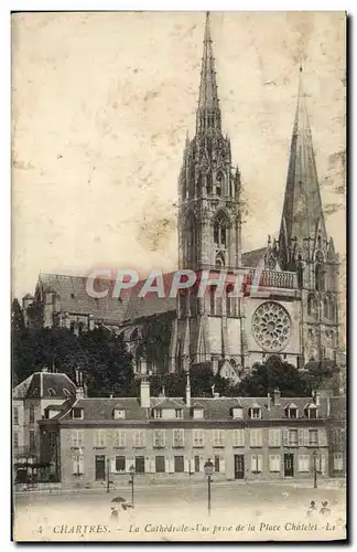 Ansichtskarte AK Chartres La Cathedrale sur Prise De La Place Chatelet