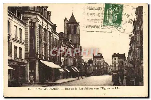 Cartes postales Pont Audemer Rue De La Republique Vers l'Eglise