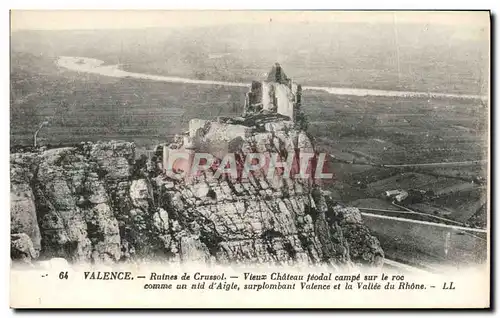 Ansichtskarte AK Valence Ruines de Crussol Vieux Chateau feodal campe sur le roc