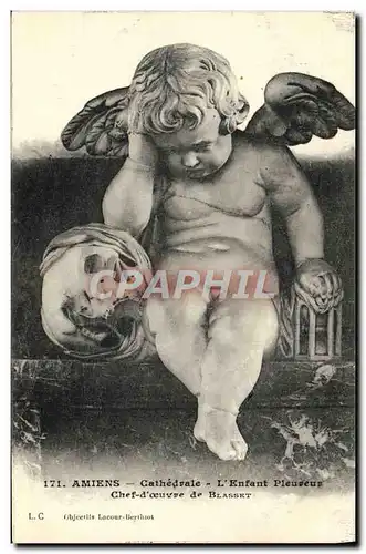 Cartes postales Amiens Cathedrale L'Enfant Pleureur Chef d'Oeuvre De Blasset Ange