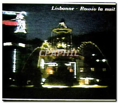 Cartes postales moderne Lisbonne Rossio la nuit Cahen Huter Longuet