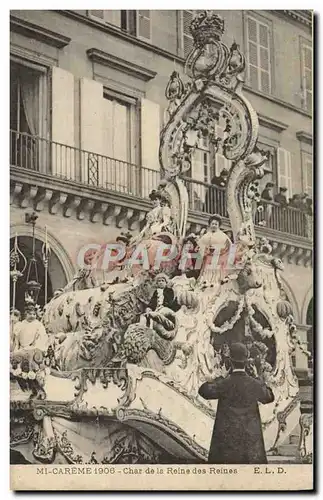 Cartes postales Mi careme 1906 Char De La Reine Des Reines Carnaval