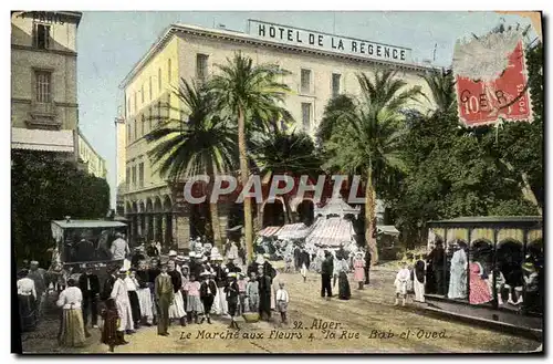Cartes postales Alger Le Marche aux Fleurs La rue Bab El Oued