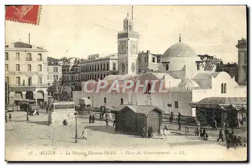 Cartes postales Alger La mosquee Djemaa Djedid Place du gouvernement