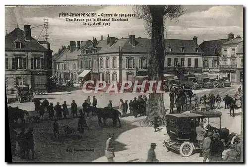 Cartes postales Fere Champenoise Guerre Une Revue Par Le General Marchand 29 avril 1917 Militaria Automobile TOP